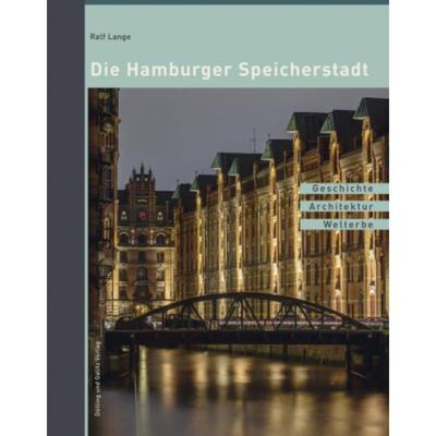 预订【德语】 Die Hamburger Speicherstadt:Geschichte. Architektur. Welterbe