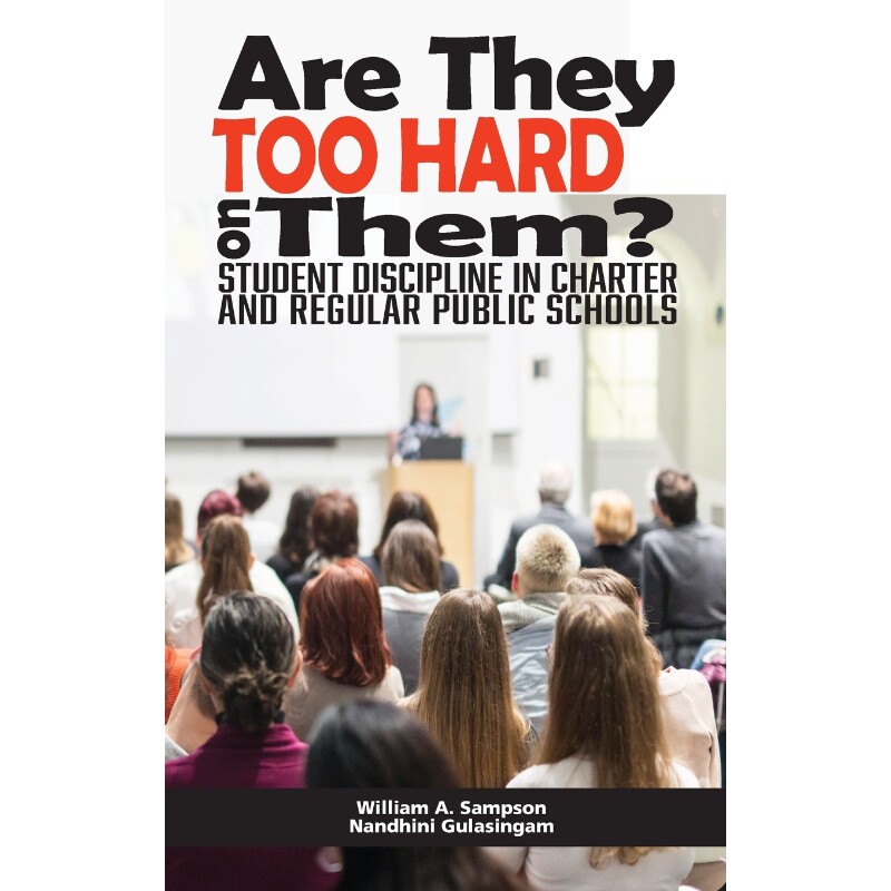 按需印刷不退不换Are They Too Hard on Them? Student Discipline in Charter and Regular Public Schools (hc)[9781648020322]