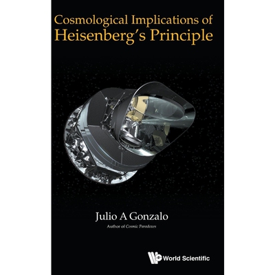 按需印刷Cosmological Implications of Heisenberg's Principle[9789814675376]