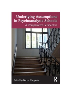 按需印刷不退不换TF Underlying Assumptions in Psychoanalytic Schools[9780367462567]