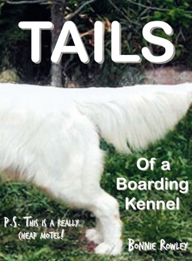 按需印刷不退不换Tails of a Boarding Kennel[9781438914046]