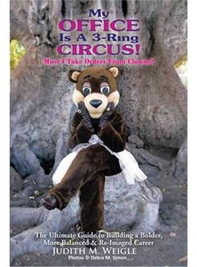 按需印刷My Office Is a 3-Ring Circus!:Must I Take Orders from Clowns?[9780595351855]