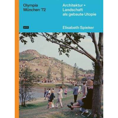 预订【德语】 Olympia München '72:Architektur+Landschaft als gebaute Utopie