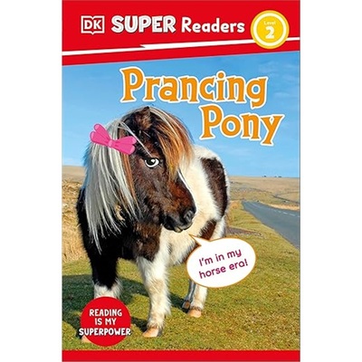 现货DK Super Readers Level 2 Prancing Pony[9780241722657]