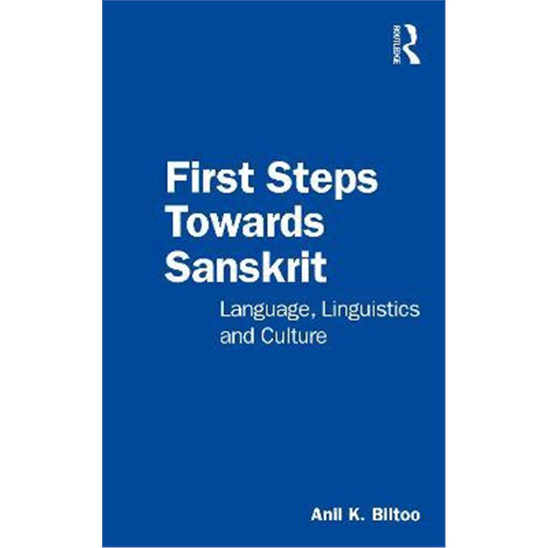 按需印刷不退不换First Steps Towards Sanskrit:Language, Linguistics and Culture[9780367343859]