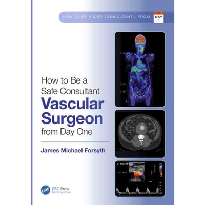 按需印刷不退不换 TF How to be a Safe Consultant Vascular Surgeon fro