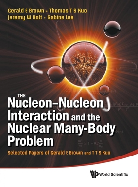 按需印刷The Nucleon-Nucleon Interaction and the Nuclear Many-Body Problem[9789814289283]