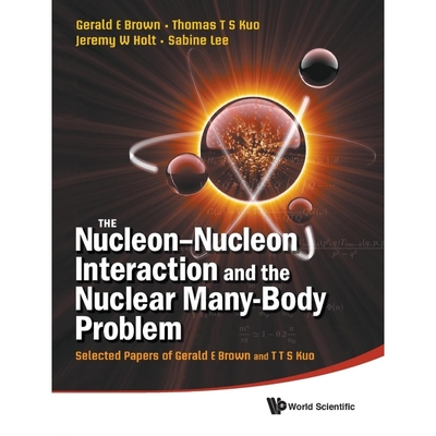 按需印刷The Nucleon-Nucleon Interaction and the Nuclear Many-Body Problem[9789814289283]