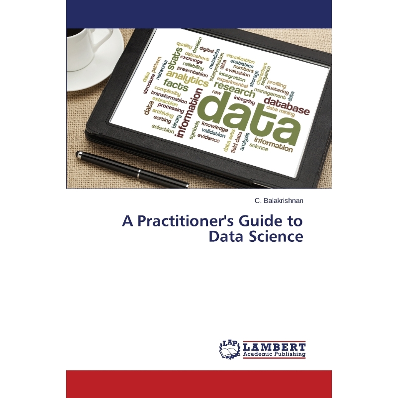 按需印刷A Practitioner's Guide to Data Science[9783659765377]