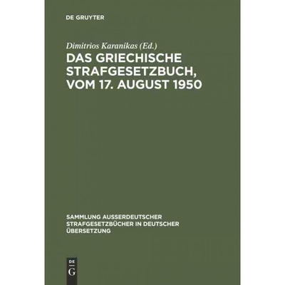 按需印刷DEG Das griechische Strafgesetzbuch, vom 17. August 1950[9783111032863]
