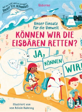 预订【德语】 Unser Einsatz für die Umwelt: Können wir die Eisbären retten?[9781789416183]