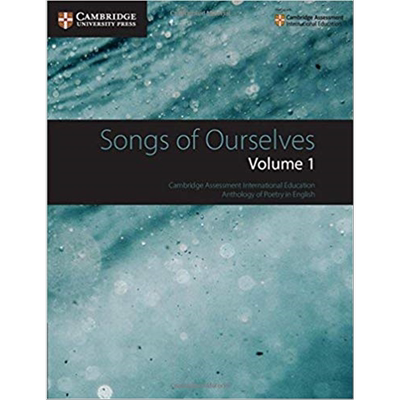 Songs of Ourselves Volume 1: Cambridge Assessment International Education Anthology of Poetry in English 剑桥大学出版