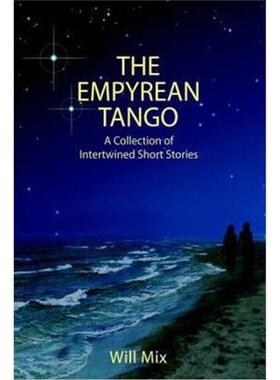 按需印刷The Empyrean Tango:A Collection of Intertwined Short Stories[9780595316519]