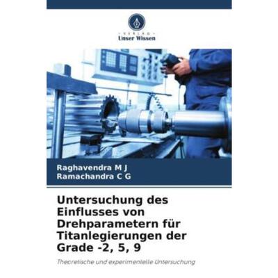 预订不退不换德语 Untersuchung des Einflusses von Drehparametern für Titanlegierungen der Grade -2, 5