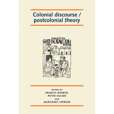 按需印刷不退不换Colonial Discourse/ Postcolonial Theory[9780719048760]