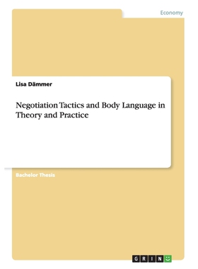 按需印刷不退不换Negotiation Tactics and Body Language in Theory and Practice[9783656503453]