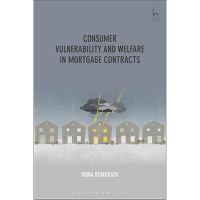 按需印刷Consumer Vulnerability and Welfare in Mortgage Contracts[9781509936939]