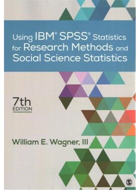 按需印刷不退不换Using IBM (R) SPSS (R) Statistics for Research Methods and Social Science Statistics[9781506389004]