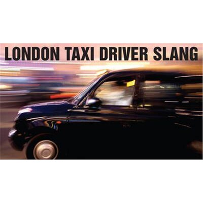 预订London Taxi Driver Slang