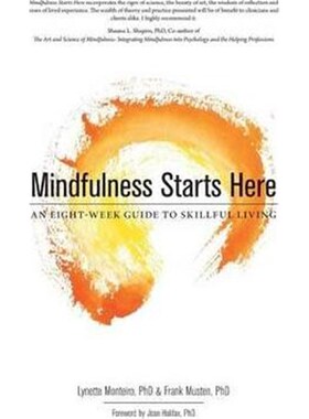 按需印刷不退不换Mindfulness Starts Here:An Eight-Week Guide to Skillful Living[9781460209363]