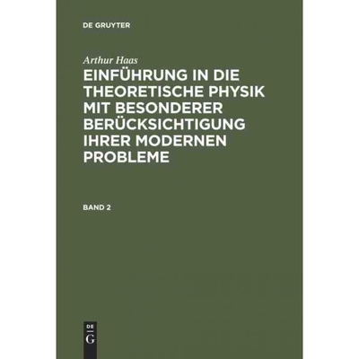 按需印刷【德语】Arthur Haas: Einführung in die theoretische Physik mit besonderer Berücksichtig[9783111143194]