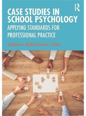 按需印刷不退不换Case Studies in School Psychology:Applying Standards for Professional Practice[9780367636777]