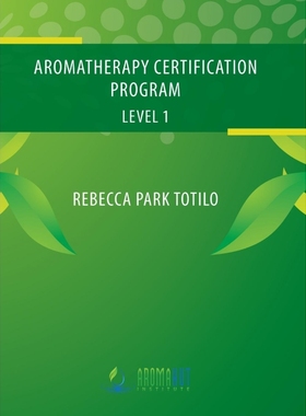 按需印刷Aromatherapy Certification Program Level 1[9780989828062]
