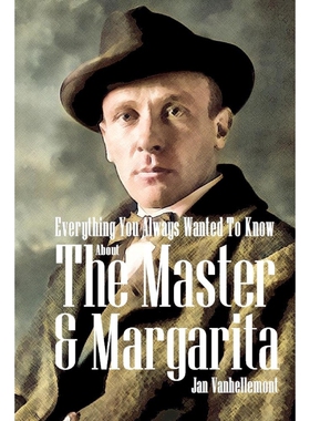 预订不退不换Everything You Always Wanted To Know About The Master & Margarita