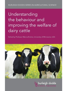 按需印刷不退不换Understanding the Behaviour and Improving the Welfare of Dairy Cattle[9781786764591]
