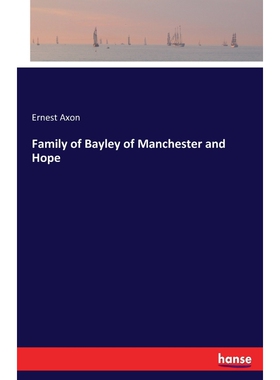 按需印刷Family of Bayley of Manchester and Hope[9783337092108]