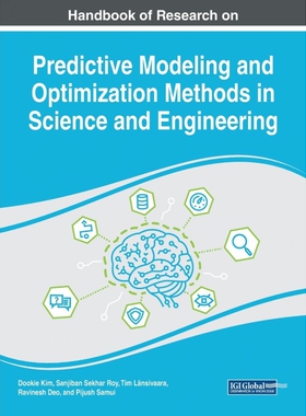 按需印刷不退不换Handbook of Research on Predictive Modeling and Optimization Methods in Science and Engineering[97815225