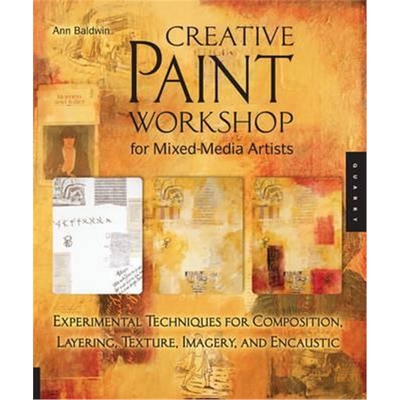 预订不退不换Creative Paint Workshop for Mixed-Media Artists:Experimental Techniques for Composition, Layering, Texture,
