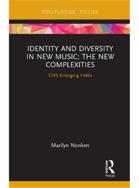 按需印刷不退不换Identity and Diversity in New Music:The New Complexities[9781138388482]