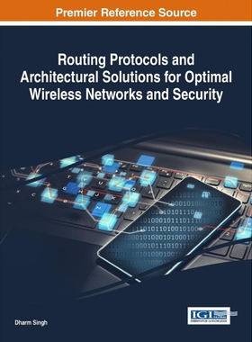 按需印刷不退不换Routing Protocols and Architectural Solutions for Optimal Wireless Networks and Security[9781522523420]