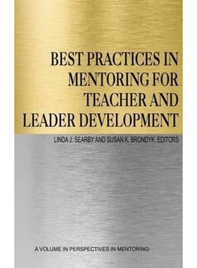 按需印刷Best Practices in Mentoring for Teacher and Leader Development (HC)[9781681232997]