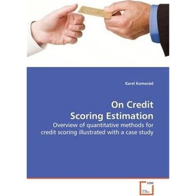 按需印刷不退不换On Credit Scoring Estimation[9783639141665]