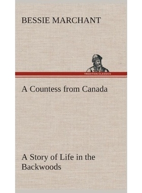 按需印刷A Countess from Canada A Story of Life in the Backwoods[9783849522889]