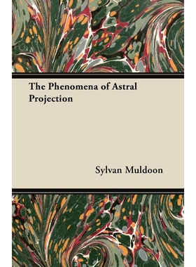 按需印刷The Phenomena of Astral Projection[9781447450146]