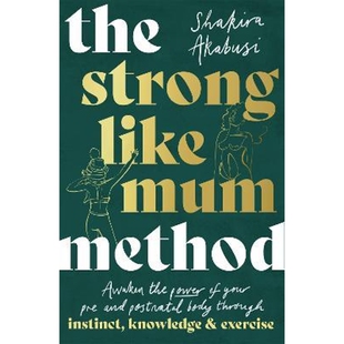 预订The body your pre Method the exercise instinct knowledge Mum Awaken power postnatal and through Like Strong