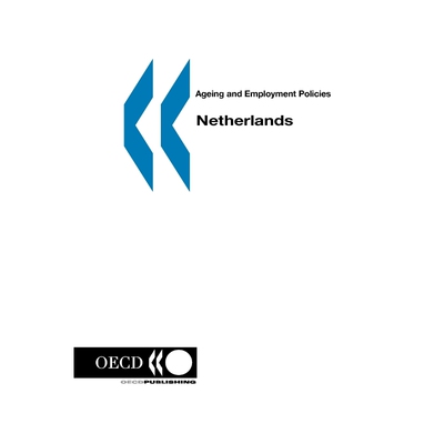 按需印刷不退不换Ageing and Employment Policies/Vieillissement et politiques de l'emploi Netherlands[9789264012080]