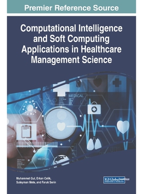 按需印刷不退不换Computational Intelligence and Soft Computing Applications in Healthcare Management Science[978179982581