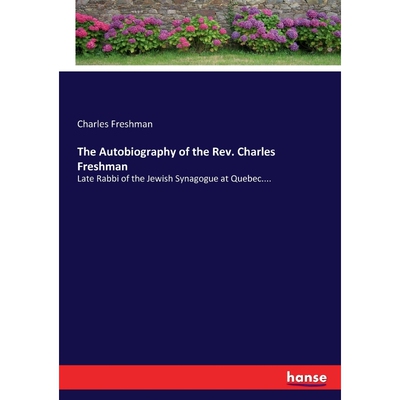 按需印刷不退不换The Autobiography of the Rev. Charles Freshman[9783337116088]