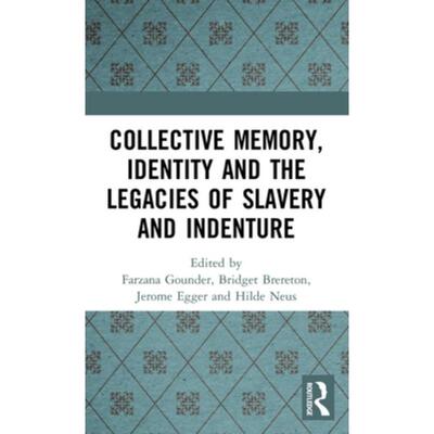 按需印刷不退不换TF Collective Memory, Identity and the Legacies of Slavery and Indenture[9781032278049]