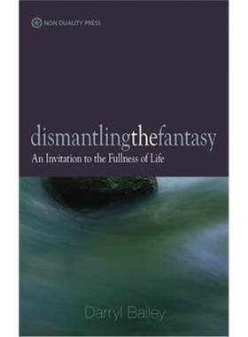 预订Dismantling the Fantasy:An Invitation to the Fullness of Life