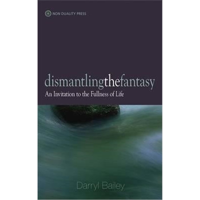 预订Dismantling the Fantasy:An Invitation to the Fullness of Life
