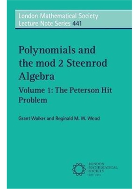 按需印刷不退不换Polynomials and the mod 2 Steenrod Algebra: Volume 1, The Peterson Hit Problem[9781108414487]
