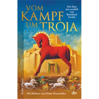 预订【德语】Vom Kampf um Troja Die Ilias neu erzahlt von Bernard Evslin[9783423640879]