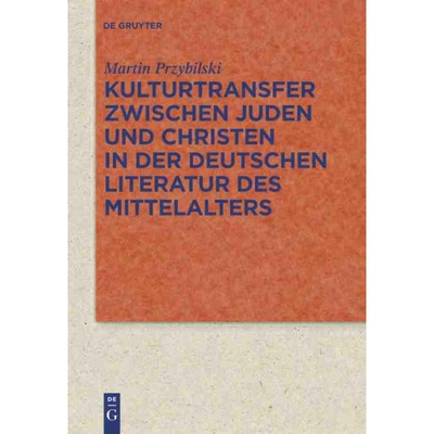 按需印刷不退不换DEG Kulturtransfer zwischen Juden und Christen in der deutschen Literatur des Mittelalters[9783110225518