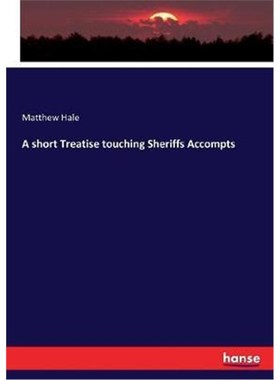 按需印刷A short Treatise touching Sheriffs Accompts[9783743345072]