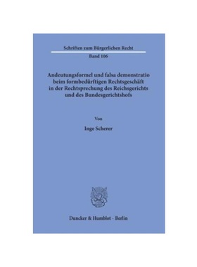 预订【德语】Andeutungsformel und falsa demonstratio beim formbedürftigen Rechtsgesch?ft in der Rechtsprechung des Reich